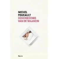 Boom uitgevers Amsterdam Boom klassiek Geschiedenis van de waanzin in de zeventiende en achttiende eeuw