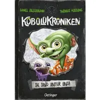 KoboldKroniken 1. Sie sind unter uns!