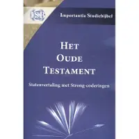 Importantia Publishing Het Oude Testament - Statenvertaling met Strong-coderingen importantia studiebijbel (Paperback)