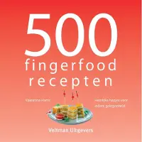 Veltman Uitgevers 500 fingerfood recepten