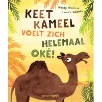Veltman Uitgevers Keet Kameel voelt zich helemaal oké! (Hardback)