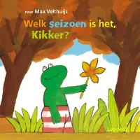 Leopold Welk seizoen is het, Kikker? (Hardback)