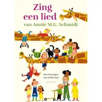 Singel Uitgeverijen Zing een lied van Annie M.G. Schmidt
