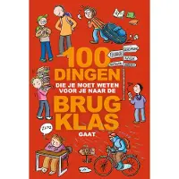 Uitgeverij Kluitman 100 dingen die je moet weten voor je naar de brugklas gaat
