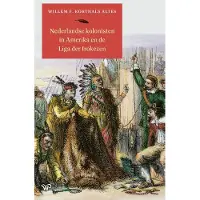 AMSTERDAM UNIVERSITY PRESS Nederlandse kolonisten in Amerika en de Liga der Irokezen