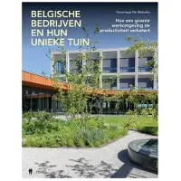 Borgerhoff & Lamberigts Unieke bedrijfstuinen in België
