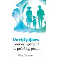 Royal Jongbloed De vijf pijlers voor een gezond en gelukkig gezin