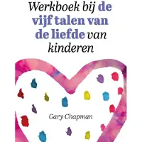 Royal Jongbloed Werkboek bij de vijf talen van de liefde van kinderen