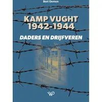 Walburg Pers B.V., Uitgeverij Kamp Vught 1942-1944 (Hardback)