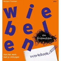 Uitgeverij PICA Wiebelen en friemelen werkboek (Paperback)