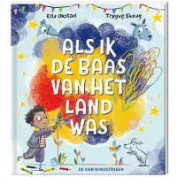 De Vier Windstreken Als ik de baas van het land was (Hardback)