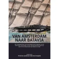 SIDESTONE PRESS Van Amsterdam naar Batavia (Hardback)
