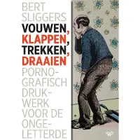 Walburg Pers B.V., Uitgeverij Vouwen, klappen, trekken, draaien (Hardback)