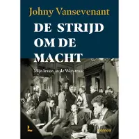 Lannoo De strijd om de macht (Hardback)