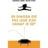 Vbk media 50 dingen die pas leuk zijn vanaf je 50e