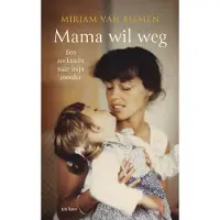 Ten Have Mama wil weg (Paperback)