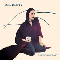 NEWS Echo Beatty - Ode To The Attempt EP (12" Single)