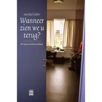 Uitgeverij Vrijdag Wanneer zien we u terug? (Paperback)