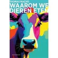 Uitgeverij Noordboek Waarom we dieren eten (Hardback)