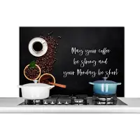KitchenYeah Spatscherm keuken 100x65 cm - Kookplaat achterwand Koffie - May your coffee be strong and your Monday be short - Spreuken - Quotes - Muurbeschermer - Spatwand fornuis - Hoogwaardig aluminium