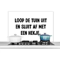 KitchenYeah Spatscherm keuken 100x65 cm - Kookplaat achterwand Spreuken - Quotes - Loop de tuin uit en sluit af - Muurbeschermer - Spatwand fornuis - Hoogwaardig aluminium