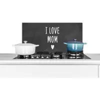 KitchenYeah Spatscherm keuken 60x30 cm - Kookplaat achterwand I love mom - Quotes - Spreuken - Mama - Muurbeschermer - Spatwand fornuis - Hoogwaardig aluminium