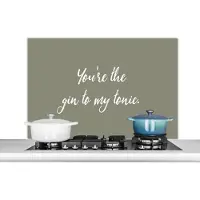 KitchenYeah Spatscherm keuken 100x65 cm - Kookplaat achterwand Spreuken - Quotes - Partner - You're the gin to my tonic - Muurbeschermer - Spatwand fornuis - Hoogwaardig aluminium