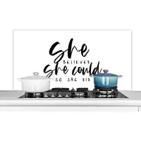 KitchenYeah Spatscherm keuken 120x60 cm - Kookplaat achterwand Quotes - She believed she could so she did - Spreuken - Muurbeschermer - Spatwand fornuis - Hoogwaardig aluminium