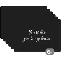 KitchenYeah Placemat - Placemats kunststof - Quotes - Liefde - You're the gin to my tonic - Spreuken - Koppel - 45x30 cm - 6 stuks - Hittebestendig - Anti-Slip - Onderlegger - Afneembaar