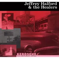 Coast2Coast Jeffrey Halford & The Healers - Kerosene (LP)