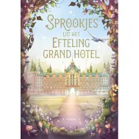 Ploegsma Sprookjes uit het Efteling Grand Hotel (Hardback)