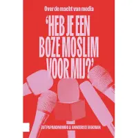 AMSTERDAM UNIVERSITY PRESS 'Heb je een boze moslim voor mij?' (Paperback)