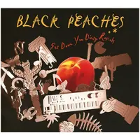 Pias Black Peaches - Get Down You Dirty Rascals | CD