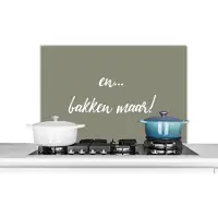 KitchenYeah Spatscherm keuken 90x60 cm - Kookplaat achterwand Quotes - Bakken - En... bakken maar! - Spreuken - Muurbeschermer - Spatwand fornuis - Hoogwaardig aluminium