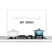 KitchenYeah Spatscherm keuken 100x65 cm - Kookplaat achterwand Tekst - Collect moments not things - Quotes - Muurbeschermer - Spatwand fornuis - Hoogwaardig aluminium