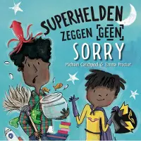 Rose Stories Superhelden zeggen geen sorry (Hardback)