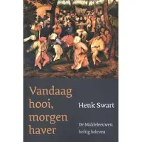 Uitgeverij van Warven Vandaag hooi, morgen haver (Paperback)