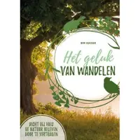 De Lantaarn Publishers Het geluk van wandelen (Paperback)