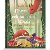 Samsara Uitgeverij b.v. Eten eekhoorntjes brood? (Hardback)