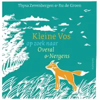 Samsara Uitgeverij b.v. Kleine Vos op zoek naar Overal en Nergens (Hardback)