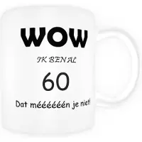 TGL Mok beker met tekst Wow ik al 60. Dat meen je niet. Verjaardag cadeau. 300 ml.