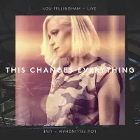 Coast2Coast Lou Fellingham - This Changes Everything (CD)