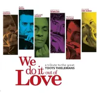 Ginza.se Alex Rossi - We Do It Out Of Love - A Tribute To The Great Toots Thielemans (LP)
