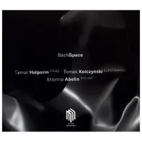 Brilliant Classics Tamar Halperin, Tomek Kolczynski, Etienne Abelin - Bachspace (CD)
