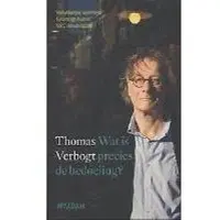 Wereldbibliotheek Wat is precies de bedoeling? (Paperback)