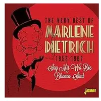 Import The Very Best Of Marlene Dietrich 1952-1962. Sag M