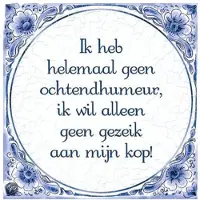 Paper Dreams Delftsblauw tegeltje "ochtendhumeur"