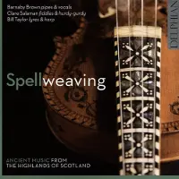 Bertus Distributie Spellweaving: Ancient Music From The Highlands Of Scotland