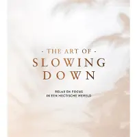 De Lantaarn Publishers The art of slowing down (Hardback)