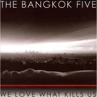 Import We love what kills us